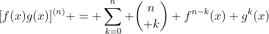[f(x)g(x)]^{(n)} = \sum_{k=0}^n {n\choose k} f^{n-k}(x) g^{k}(x)