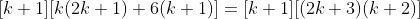 [k+1][k(2k+1)+6(k+1)]=[k+1][(2k+3)(k+2)]\;\;\;?