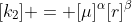 [k_2] = [\mu]^{\alpha}[r]^{\beta}