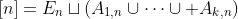[n]=E_n\sqcup\left(A_{1,n}\cup\cdots\cup A_{k,n}\right)