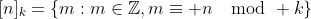 [n]_k=\{m:m\in\mathbb{Z},m\equiv n\mod k\}
