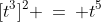 (3)\;[t^3]^2 \:=\: t^5