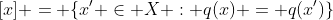 [x] = \{x^{\prime} \in X : q(x) = q(x^{\prime})\}