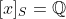 [x]_{S}=\mathbb{Q}