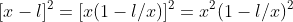 [x-l]^2=[x(1-l/x)]^2=x^2(1-l/x)^2