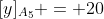 [y]_{A_5} = 20