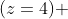 \(z=4) 