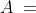 \,A\:=\;\frac{1}{2}(5y)(y)\:=\:\frac{5}{2}y^2