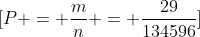 \[P = \frac{m}{n} = \frac{{29}}{{134596}}\]