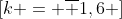 \[k = \overline {1,6} \]