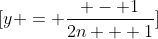 \[y = \frac{{ - 1}}{{2n + 1}}\]