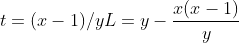 \\t=(x-1)/y\\L=y-\frac{x(x-1)}{y}