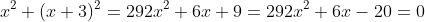 \\x^2+(x+3)^2=29\\2x^2+6x+9=29\\2x^2+6x-20=0
