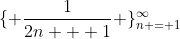 \{ \frac{1}{2n + 1} \}_{n = 1}^{\infty}