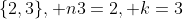 \{2,3\}, n3=2, k=3