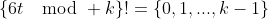 \{6t\mod k\}!=\{0,1,...,k-1\}