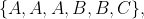 \{A,A,A,B,B,C\},~n=6<~\&~r=3