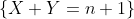 \{X+Y=n+1\}