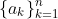 \{a_k\}_{k=1}^{n}