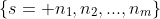 \{s= n_{1},n_{2},...,n_{m}\}