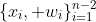 \{x_i, w_i\}_{i=1}^{n-2}