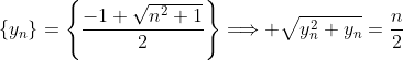 \{y_n\}=\left\{\frac{-1+\sqrt{n^2+1}}{2}\right\}\Longrightarrow \sqrt{y_n^2+y_n}=\frac{n}{2}