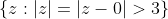 \{z:|z|=|z-0|>3\}