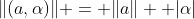 \|(a,\alpha)\| = \|a\|+ |\alpha|