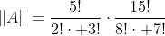 \|A\|=\frac{5!}{2!\cdot 3!}\cdot\frac{15!}{8!\cdot 7!}
