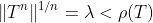 \|T^n\|^{1/n}=\lambda<\rho(T)