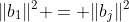 \|b_1\|^2 = \|b_j\|^2