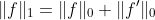 \|f\|_1=\|f\|_0+\|f'\|_0