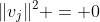 \|v_{j}\|^{2} = 0