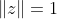 \|z\|=1