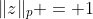 \|z\|_p = 1