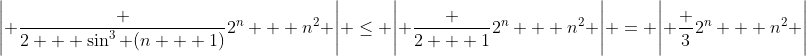\Bigg| \frac {2 + \sin^3 (n + 1)}{2^n + n^2} \Bigg| \le \Bigg| \frac {2 + 1}{2^n + n^2} \Bigg| = \Bigg| \frac 3{2^n + n^2} \Bigg|
