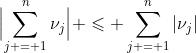 \Bigl|\sum\limits_{j = 1}^n\nu_j\Bigr| \leqslant \sum\limits_{j = 1}^n|\nu_j|