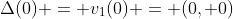 \Delta(0) = v_1(0) = (0, 0)