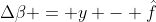 \Delta\beta = y - \hat{f}