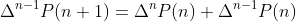 \Delta^{n-1}P(n+1)=\Delta^{n}P(n)+\Delta^{n-1}P(n)