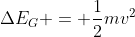 \Delta{E_{G}} = \frac{1}{2}mv^2