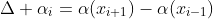 \Delta \alpha_i=\alpha(x_{i+1})-\alpha(x_{i-1})~~\alpha\in\uparrow
