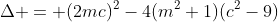 \Delta = (2mc)^2-4(m^2+1)(c^2-9)