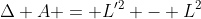 \Delta A = L'^2 - L^2