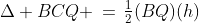 \Delta BCQ \,=\,\tfrac{1}{2}(BQ)(h)