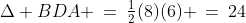 \Delta BDA \:=\:\tfrac{1}{2}(8)(6) \:=\:24