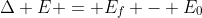 \Delta E = E_f - E_0