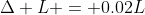 \Delta L = 0.02L