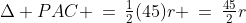 \Delta PAC \:=\:\tfrac{1}{2}(45)r \:=\:\tfrac{45}{2}r