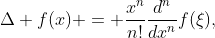 \Delta f(x) = \frac{x^n}{n!}\frac{d^n}{dx^n}f(\xi),~\xi \in [0, x]